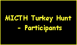 MICTH Turkey Hunt
 - Participants